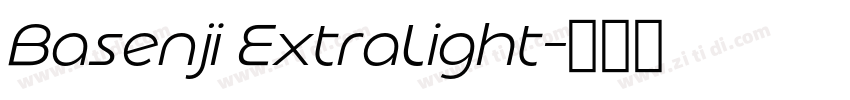 Basenji ExtraLight字体转换 Basenji ExtraLight字体转换